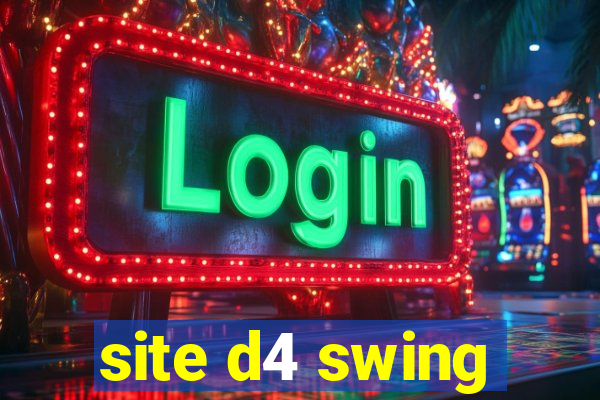 site d4 swing